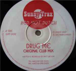 Red Hot Dutch - Drug Me