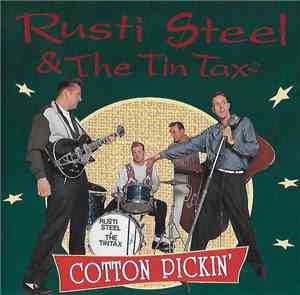 Rusti Steel & The Tin Tax - Cotton Pickin'