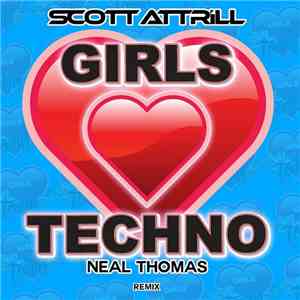 Scott Attrill - Girls Love Techno