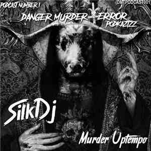 Silk Dj - Murder Uptempo