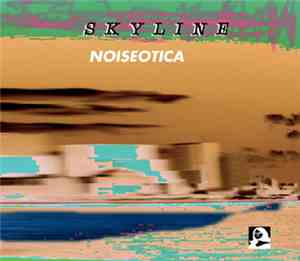 Skyline  - Noiseotica
