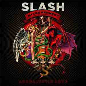 Slash  Featuring Myles Kennedy And The Conspirators - Apocalyptic Love