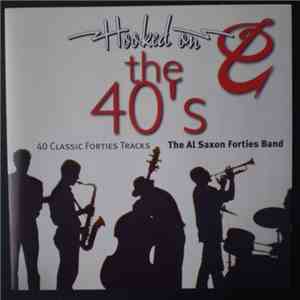 The Al Saxon '40's Band - Hooked On The  40's
