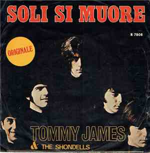 Tommy James & The Shondells - Soli Si Muore