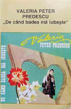Valeria Peter Predescu - De Când Badea Mă Iubește