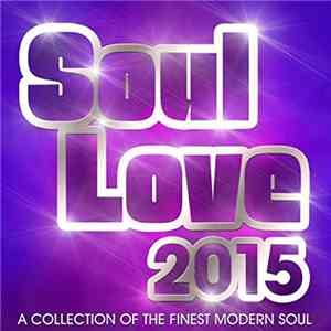 Various - Soul Love 2015 (A Collection Of The Finest Modern Soul)