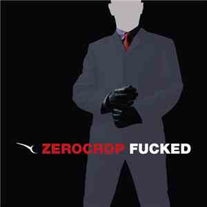 Zerocrop - Fucked