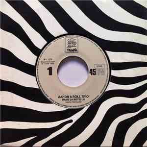 Aaron & Roll Trio - Dame La Botella