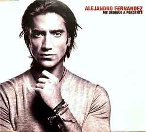 Alejandro Fernandez - Me Dedique A Perderte