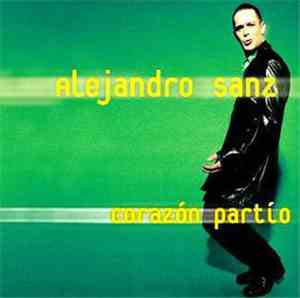 Alejandro Sanz - Corazón Partío