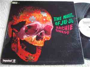 Archie Shepp - The Magic Of Ju-Ju