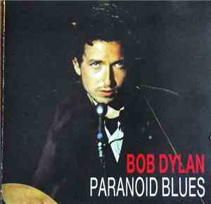 Bob Dylan - Paranoid Blues