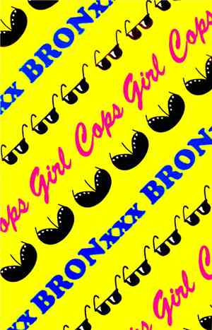 BRONxxx / Girl Cops - Split