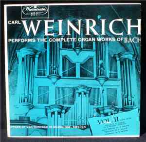 Carl Weinrich - The Complete Organ Works of Bach Volume 2