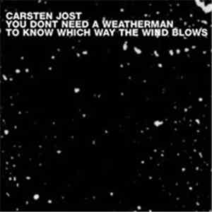 Carsten Jost - You Don't Need A Weatherman To Know Which Way The Wind Blows