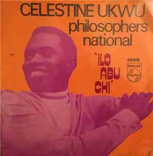 Celestine Ukwu & His Philosophers National - Ilo Abu Chi