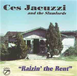 Ces Jacuzzi And The Slumlords - Raizin' The Rent