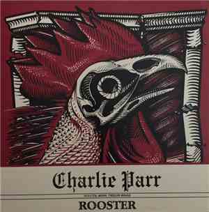 Charlie Parr - Rooster