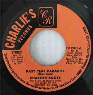 Charlie's Roots - Past Time Paradise / Fugue For Tin Norn