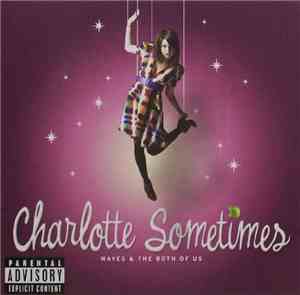 Charlotte Sometimes - Waves And The Both Of Us