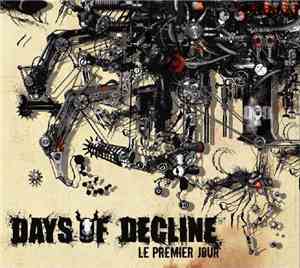 Days Of Decline - Le Premier Jour