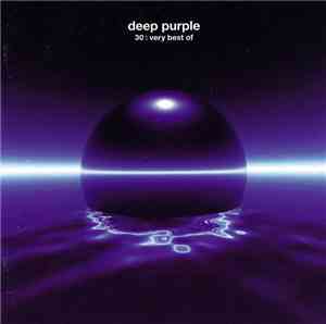 Deep Purple - 30: Very Best Of