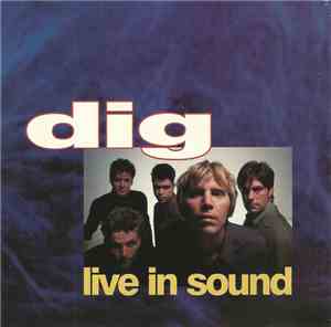 Dig - Live In Sound