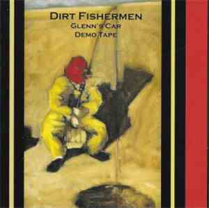 Dirt Fishermen - Demo - Glenn's Car