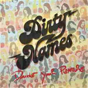Dirty Names - Double Your Pleasure