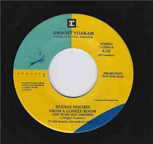 Dwight Yoakam - Buenas Noches From A Lonely Room (She Wore Red Dresses)