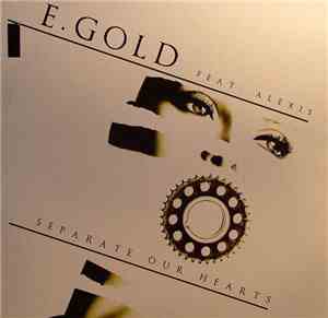 E. Gold - Separate Our Hearts