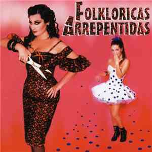 Folkloricas Arrepentidas - Folkloricas Arrepentidas