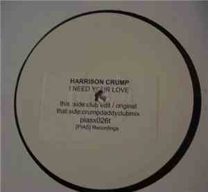 Harrison Crump - I Need Your Love