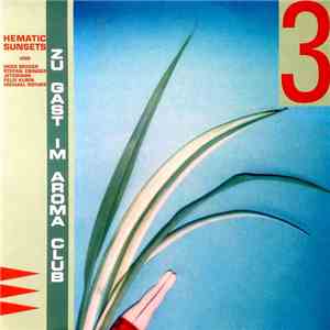 Hematic Sunsets - Zu Gast Im Aroma Club 3
