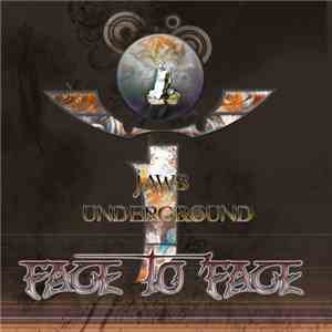 Jaws Underground - Face To Face
