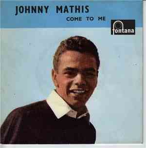 Johnny Mathis - Come To Me