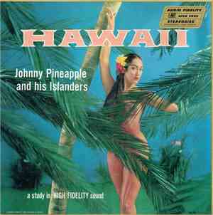 Johnny Pineapple And His Islanders - Hawaii