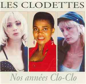 Les Clodettes - Nos années Clo-Clo