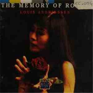 Louis Andriessen - The Memory Of Roses