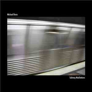Michael Bross - Subway Meditations