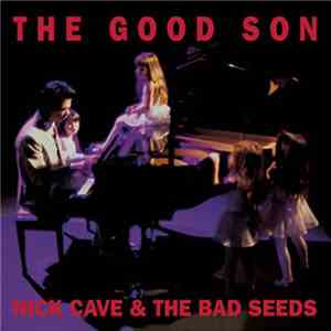 Nick Cave & The Bad Seeds - The Good Son