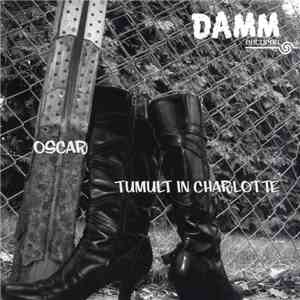 Oscar  - Tumult In Charlotte