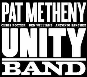 Pat Metheny - Unity Band