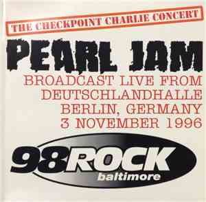 Pearl Jam - The Checkpoint Charlie Concert