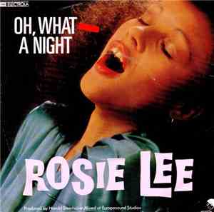Rosie Lee  - Oh, What A Night