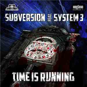 Subversion  Feat. System 3 - Time Is Running