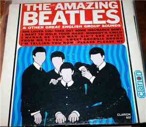 The Amazing Beatles - The Amazing Beatles & Other Great English Group Sound ...