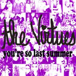 The Virtues  - You're So Last Summer