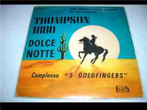 5 Goldfingers - Thompson 1880 / Dolce notte
