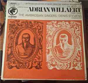Adrian Willaert, The Ambrosian Singers, Denis Stevens - The Music Of Adrian ...
